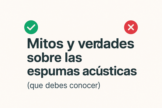 ¿Qué tan efectiva es la espuma acústica? Mitos y verdades explicados con claridad