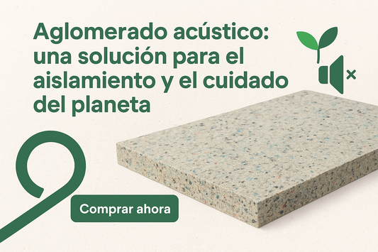 Aglomerado acústico: una solución para el aislamiento y el cuidado del planeta 🌱🔇