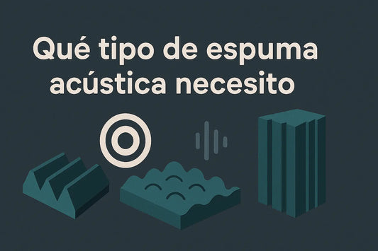 ¿Qué tipo de espuma acústica necesito?